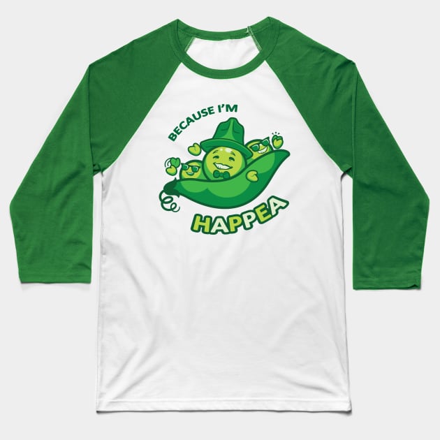 Because I'm Happea Baseball T-Shirt by JollyHedgehog